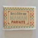 Mas Du Roseau Savon merci d'etre une maman parfaite